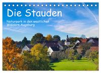 Produktbild: Die Stauden, Naturpark in den westlichen W&auml;lder Augsburgs (Tischkalender 2026 DIN A5 quer), CALVENDO Monatskalender