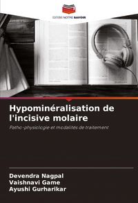 Produktbild: Hypomin&eacute;ralisation de l'incisive molaire