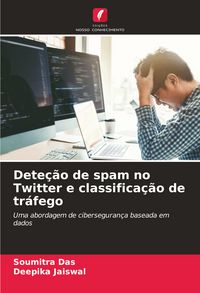 Produktbild: Dete&ccedil;&atilde;o de spam no Twitter e classifica&ccedil;&atilde;o de tr&aacute;fego