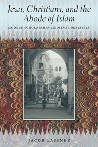 Produktbild: Lassner, J: Jews, Christians, and the Abode of Islam - Moder