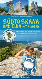 Bild vom Artikel Südtoskana und Elba mit Kindern vom Autor Stefanie Holtkamp