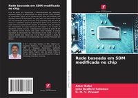 Produktbild: Rede baseada em SDM modificada no chip