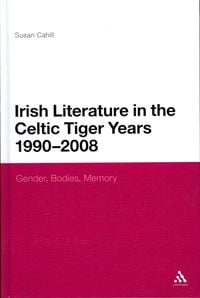 Produktbild: Irish Literature in the Celtic Tiger Years 1990 to 2008