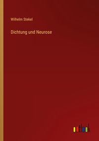 Produktbild: Dichtung und Neurose
