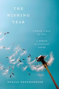 Produktbild: The Wishing Year: A House, a Man, My Soul - A Memoir of Fulfilled Desire
