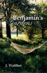 Bild vom Artikel Benjamin's Gardens vom Autor J. Walther