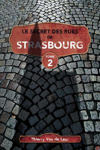 Produktbild: Le Secret des rues de Strasbourg - TOME 2