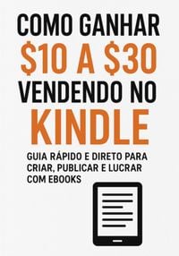 Produktbild: Como Ganhar $10 A S30 Vendendo No Kindle