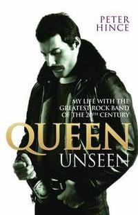 Produktbild: Queen Unseen - My Life with the Greatest Rock Band of the 20th Century: Revised and with Added Material