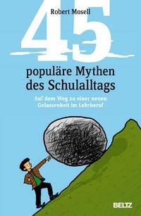 Produktbild: 45 popul&auml;re Mythen des Schulalltags