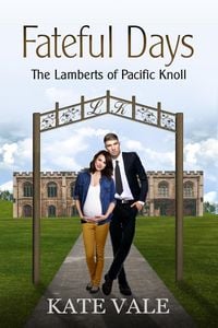 Produktbild: Fateful Days (The Lamberts of Pacific Knoll, #4)