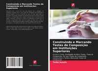 Produktbild: Construindo e Marcando Testes de Composi&ccedil;&atilde;o em Institui&ccedil;&otilde;es Superiores