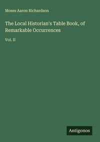 Produktbild: The Local Historian's Table Book, of Remarkable Occurrences