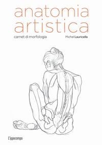 Produktbild: Anatomia artistica. Carnet di morfologia