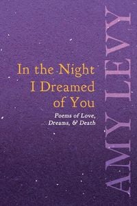 Produktbild: In the Night I Dreamed of You - Poems of Love, Dreams, & Death