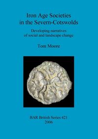 Produktbild: Iron Age Societies in the Severn-Cotswolds