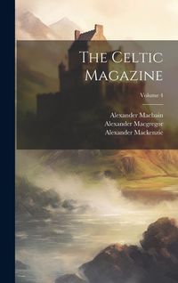 Produktbild: The Celtic Magazine; Volume 4