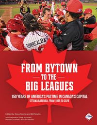 Produktbild: From Bytown to the Big Leagues