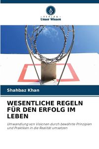 Produktbild: WESENTLICHE REGELN F&Uuml;R DEN ERFOLG IM LEBEN