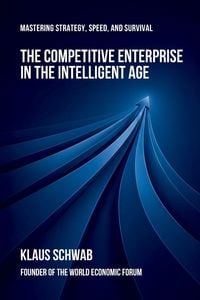Produktbild: The Competitive Enterprise in the Intelligent Age