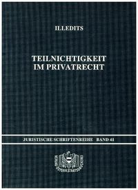 Bild vom Artikel Teilnichtigkeit im Privatrecht vom Autor Alexander Illedits