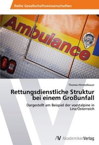 Produktbild: Rettungsdienstliche Struktur bei einem Gro&szlig;unfall