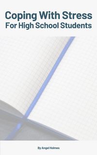 Produktbild: Coping With Stress For High School Students