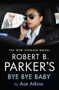 Produktbild: Atkins, A: Robert B. Parker's Bye Bye Baby