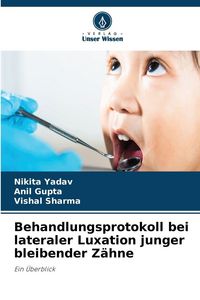Produktbild: Behandlungsprotokoll bei lateraler Luxation junger bleibender Z&auml;hne