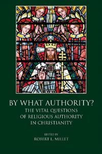 Produktbild: By What Authority?: The Vital Questions of Religious Authority in Christianity