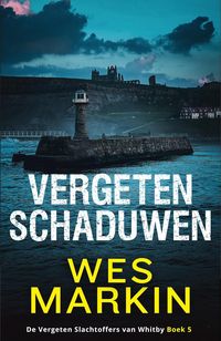 Produktbild: Vergeten Schaduwen (De Vergeten Slachtoffers van Whitby, #5)