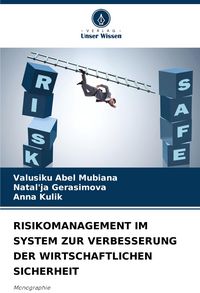 Produktbild: Risikomanagement im System Zur Verbesserung der Wirtschaftlichen Sicherheit