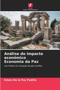 Produktbild: An&aacute;lise do impacto econ&oacute;mico Economia da Paz