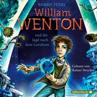 Bild vom Artikel William Wenton 1: William Wenton und die Jagd nach dem Luridium vom Autor Bobbie Peers