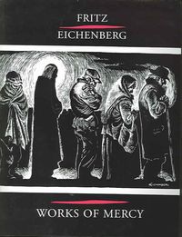 Produktbild: Fritz Eichenberg Works of Mercy
