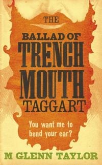 Produktbild: Taylor, M: The Ballad of Trenchmouth Taggart