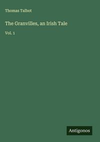 Produktbild: The Granvilles, an Irish Tale