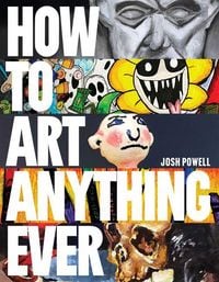 Produktbild: How to Art Anything, Ever!