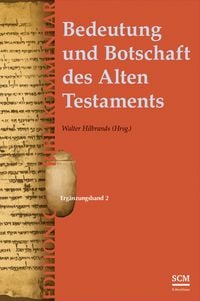 Produktbild: Bedeutung und Botschaft des Alten Testaments (Edition C/AT)