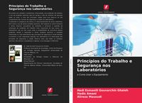 Produktbild: Princ&iacute;pios do Trabalho e Seguran&ccedil;a nos Laborat&oacute;rios