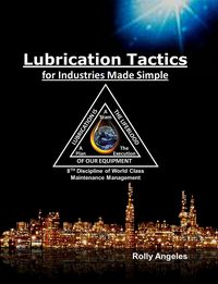 Produktbild: Lubrication Tactics for Industries Made Simple, 8th Discipline of World Class Maintenance Management (1, #6)