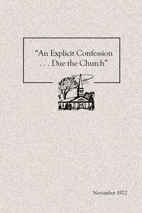Produktbild: "An Explicit Confession . . . Due the Church"