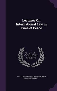 Produktbild: Lectures On International Law in Time of Peace