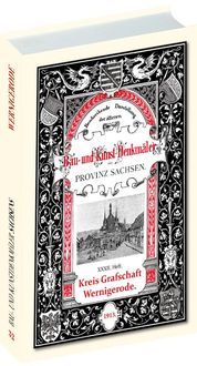 Bild vom Artikel Bau- und Kunstdenkmäler Kreis Grafschaft WERNIGERODE 1913 vom Autor Heinrich Bergner