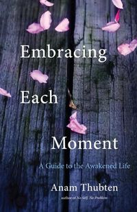 Produktbild: Thubten, A: Embracing Each Moment