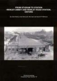 Produktbild: From Studium to Station: Rewley Abbey and Rewley Road Station, Oxford