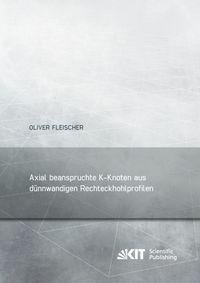 Produktbild: Axial beanspruchte K-Knoten aus d&uuml;nnwandigen Rechteckhohlprofilen
