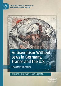 Produktbild: Antisemitism Without Jews in Germany, France and the U.S.