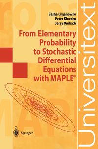Produktbild: From Elementary Probability to Stochastic Differential Equations with MAPLE&reg;