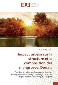 Produktbild: Impact urbain sur la structure et la composition des mangroves, Douala